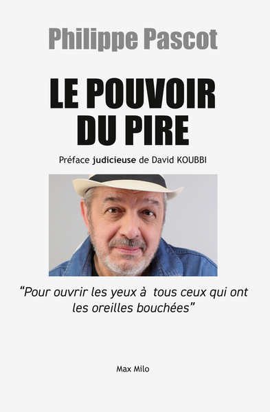 Le pouvoir du pire - Philippe Pascot