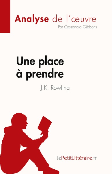 Une place à prendre de J.K. Rowling (Analyse de l'oeuvre) - Cassandra Gibbons