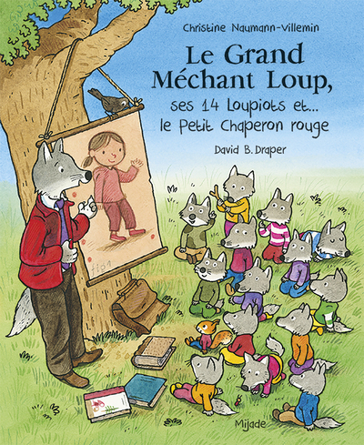 Grand Méchant Loup, ses 14 loupiots et... le Petit Chaperon rouge (Le) - Christine Naumann-Villemin