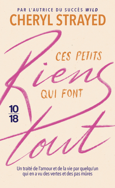 Ces petits riens qui font tout - Cheryl Strayed