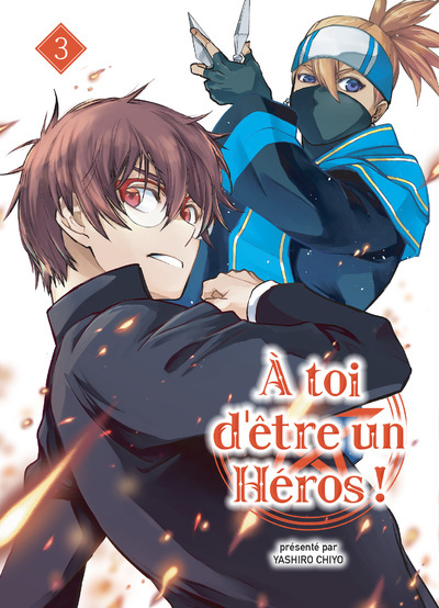 A toi d'être un héros ! Volume 3