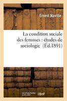 La condition sociale des femmes : études de sociologie