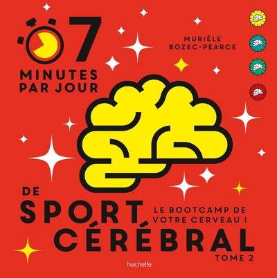 7 minutes par jour de sport cérébral - Le bootcamp de votre cerveau ! Volume 2