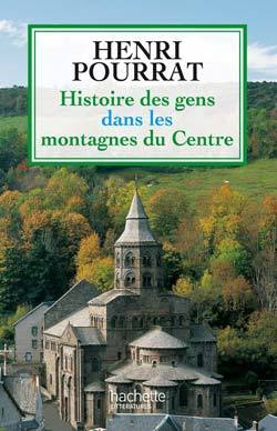 Histoire Des Gens Dans Les Montagnes Du Centre, Des Âges Perdus Aux Temps Modernes