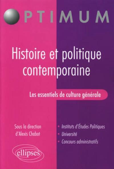 Les essentiels de culture générale - Histoire et politique contemporaine - Alexis Chabot