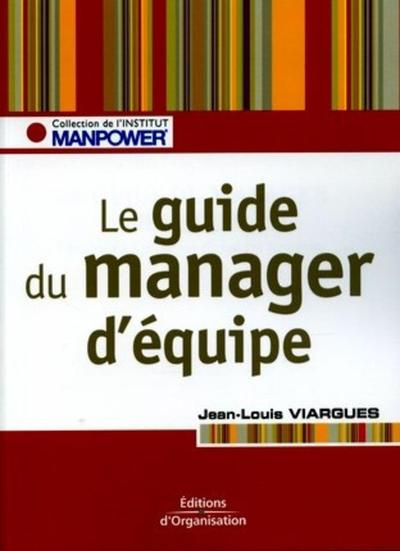 Le guide du manager d'équipe - Jean-Louis Viargues