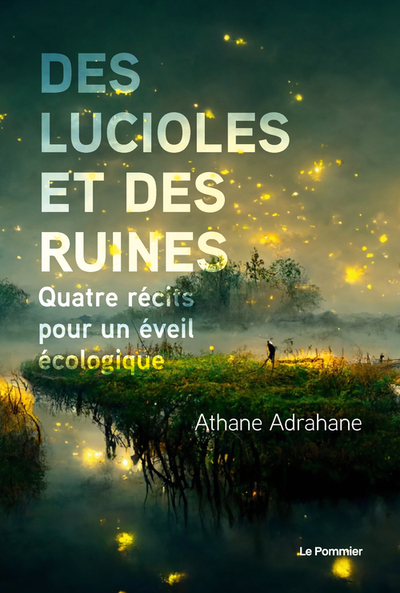 Des lucioles et des ruines - Athane Adrahane