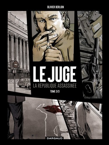 Le Juge - La République assassinée Volume 3