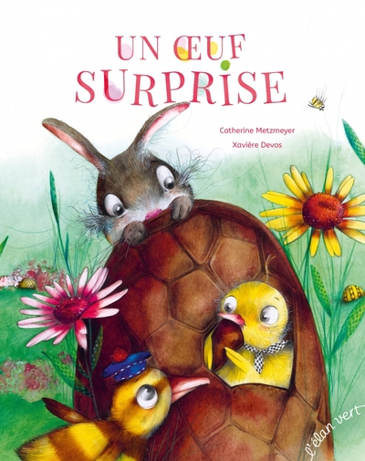 Un Œuf Surprise - Catherine Metzmeyer