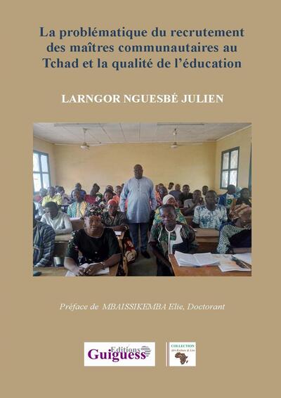 La problématique du recrutement des maîtres communautaires au Tchad et la qualité de l’éducation