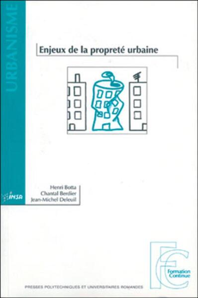 Enjeux De La Proprete Urbaine - Henri Botta, Jean-Michel Deleuil, Chantal Berdier