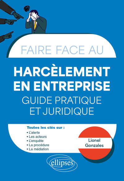 Faire face au Harcèlement en entreprise - Guide pratique et juridique