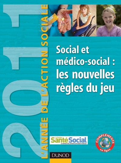 L'Année de l'action sociale 2011 - Social et médico-social : les nouvelles règles du jeu