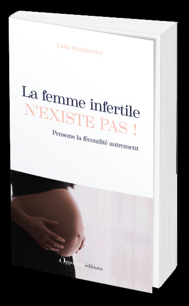 La femme infertile n'existe pas !