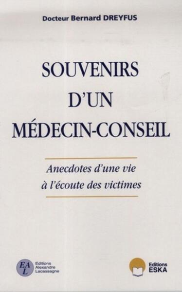 Souvenirs d'un médecin-conseil - Bernard Dreyfus