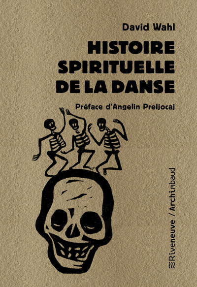 Histoire spirituelle de la danse - David Wahl