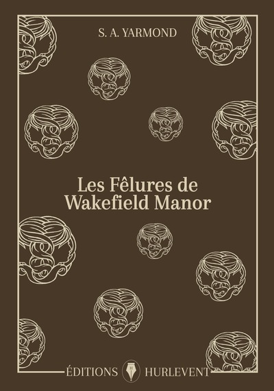 Les Fêlures de Wakefield Manor - S. A. Yarmond