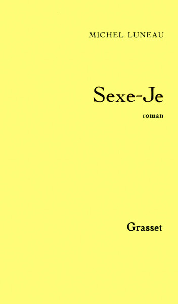 Sexe - Je - Michel Luneau