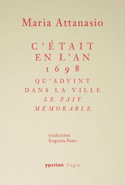 C’était en l’an 1698 qu’advint dans la ville le fait mémorable