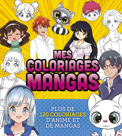 Mes coloriages mangas - Plus de 120 coloriages