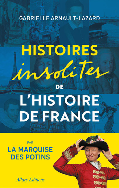 Histoires Insolites De L'Histoire De France