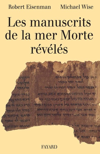 Les Manuscrits de la mer Morte révélés - Michael Wise