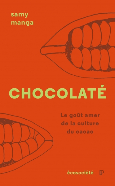 Chocolaté - Le goût amer de la culture du cacao