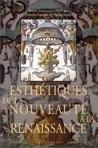 Esthétiques de la nouveauté à la Renaissance