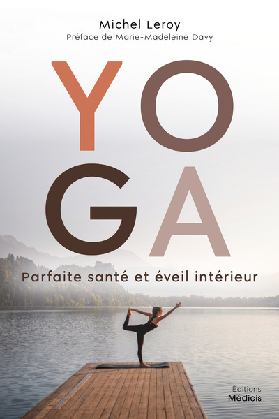 Yoga - Parfaite santé et éveil intérieur - Michel Leroy