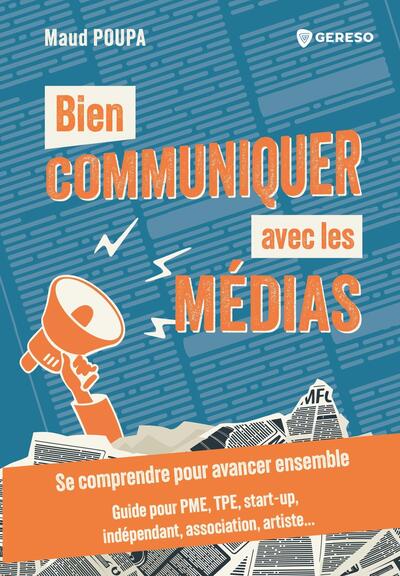 Bien communiquer avec les médias