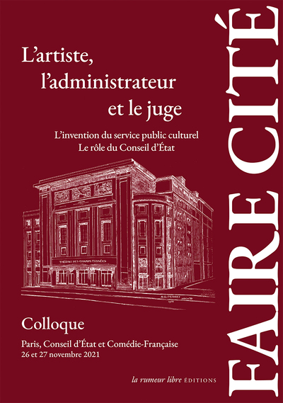 L'Artiste, L'Administrateur Et Le Juge, Colloque Paris 26 & 27 Novembre 2021 - Michel Kneubühler, Agathe De Legge