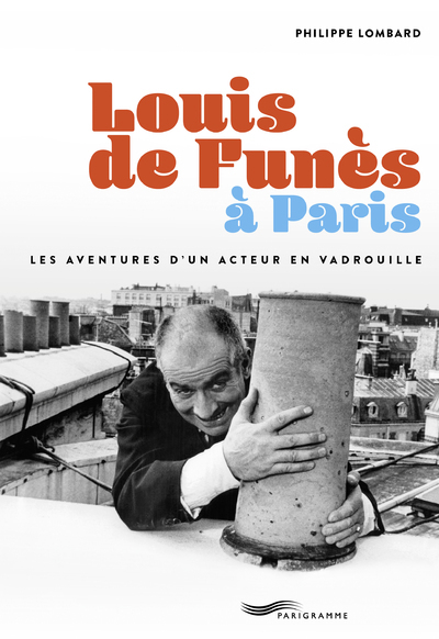 Louis de Funès à Paris - Philippe Lombard