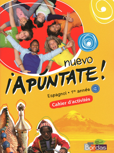 Nuevo Apuntate Espagnol Collège 1ère année 2011 Cahier d'activités