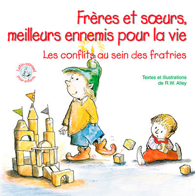 Frères Et Soeurs Meilleurs Ennemis Pour La Vie - Robert W. Alley