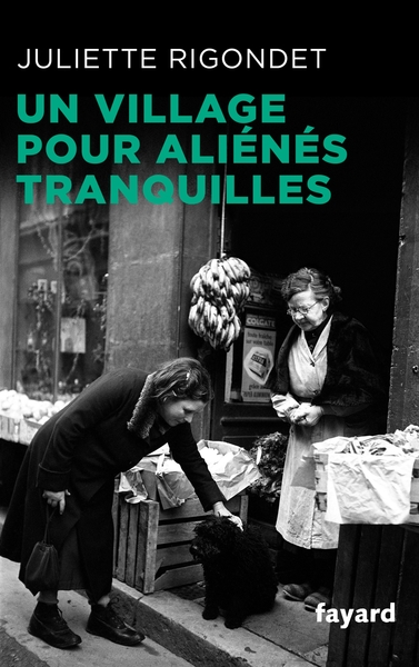 Un village pour aliénés tranquilles