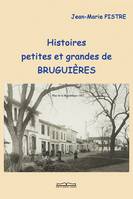 Histoires petites et grandes de BRUGUIÈRES