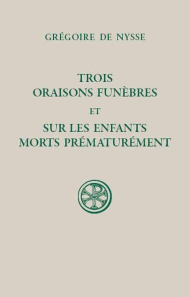 Trois oraisons funèbres; et Sur les enfants morts prématurément