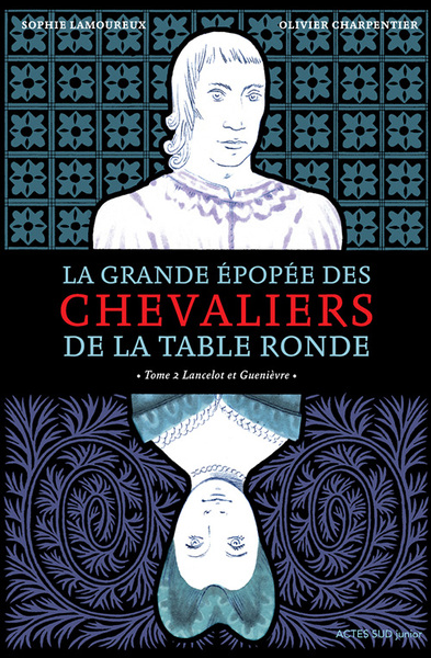 La grande épopée des chevaliers de la Table Ronde Volume 2 - Sophie Lamoureux