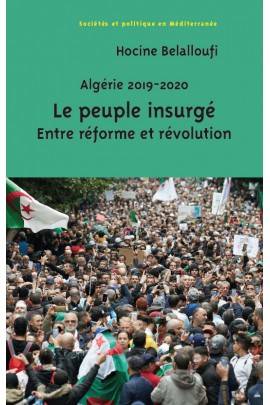 Algérie 2019-2020, le peuple insurgé - Ḥusayn Bilallūfī