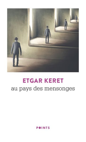 Au pays des mensonges - Etgar Keret