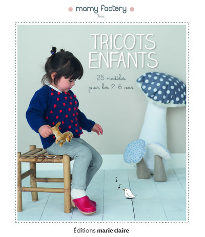 Tricots Enfants, 25 Modèles Pour Les 2-6 Ans - Mamy Factory