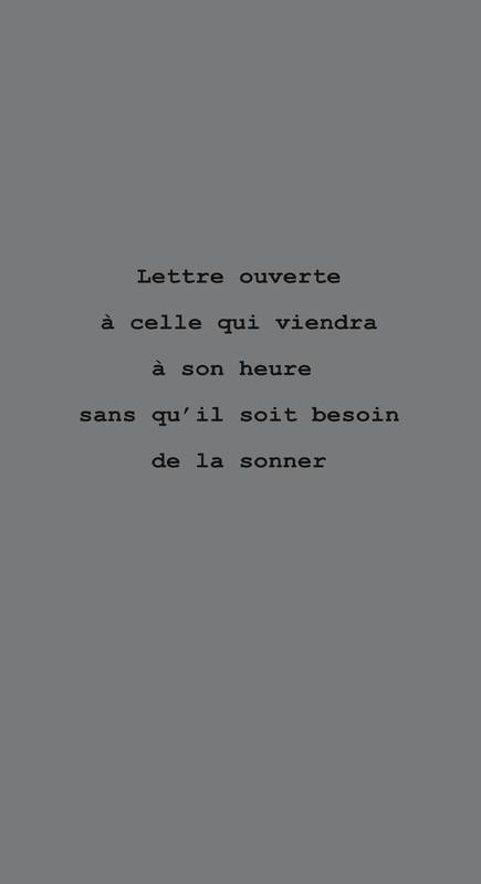 Lettre ouverte à celle qui viendra à son heure sans qu'il soit besoin de la sonner - Raymond Penblanc