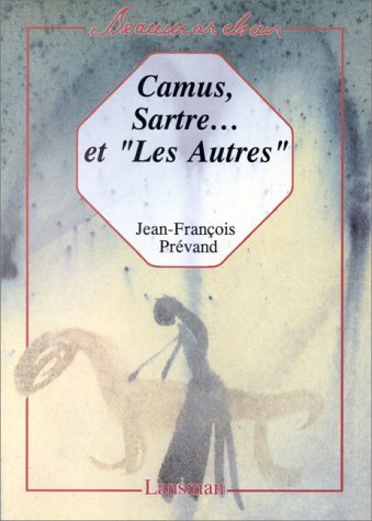 Camus, Sartre... et 