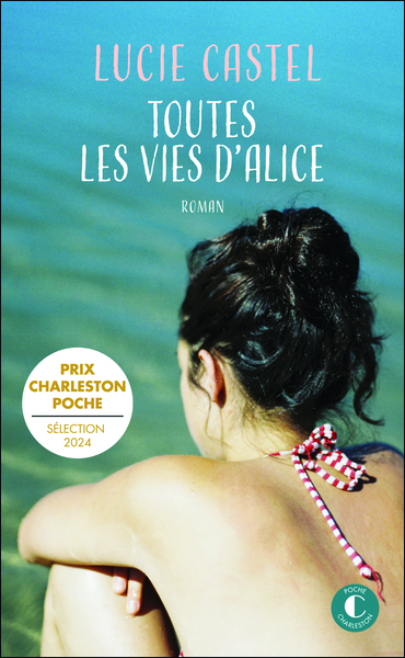 Toutes les vies d'Alice - Lucie Castel