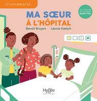 Ma soeur à l'hôpital - Benoît Broyart