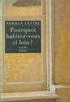 Pourquoi habitez-vous si loin ? [Paperback] Levine, Norman and Philippe, Isabelle D.