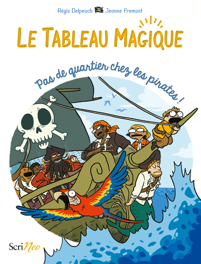 Tableau Magique - Pas De Quartier Pour Les Pirates - Régis Delpeuch