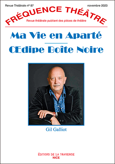 87 - Ma vie en aparté - Oedipe boîte noire - Gil Gallio