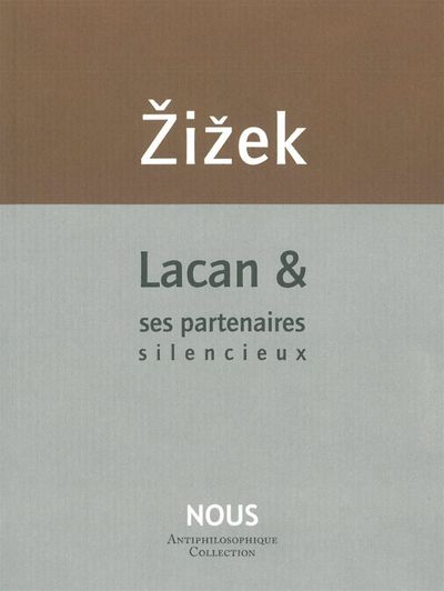 Lacan et ses partenaires silencieux - Slavoj Zizek