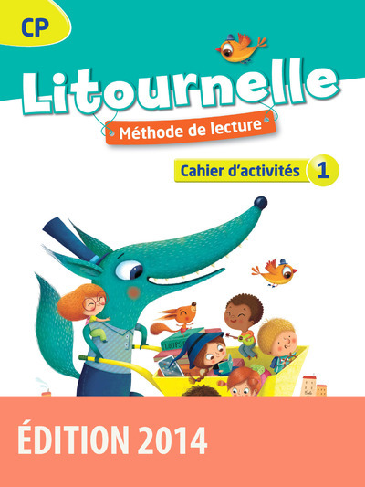 Litournelle Méthode de lecture CP 2014 Cahier d'activités n 1